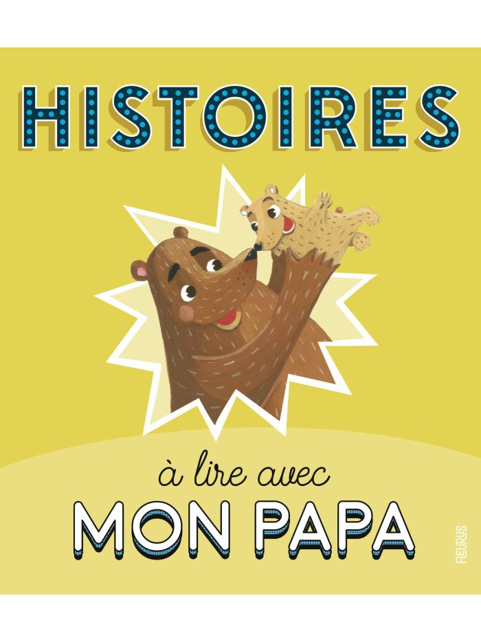 Les plus belles histoires du soir à lire avec papa et maman