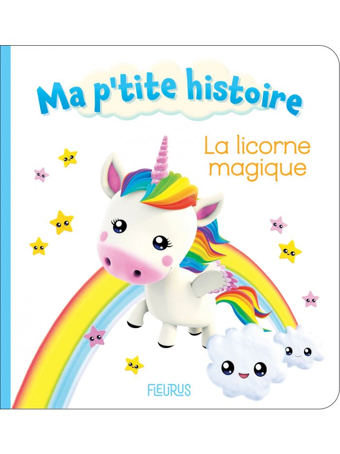 Luna, la Licorne Magique: Histoire pour les enfants à lire avec papa et  maman, 5-10 ans (French Edition)