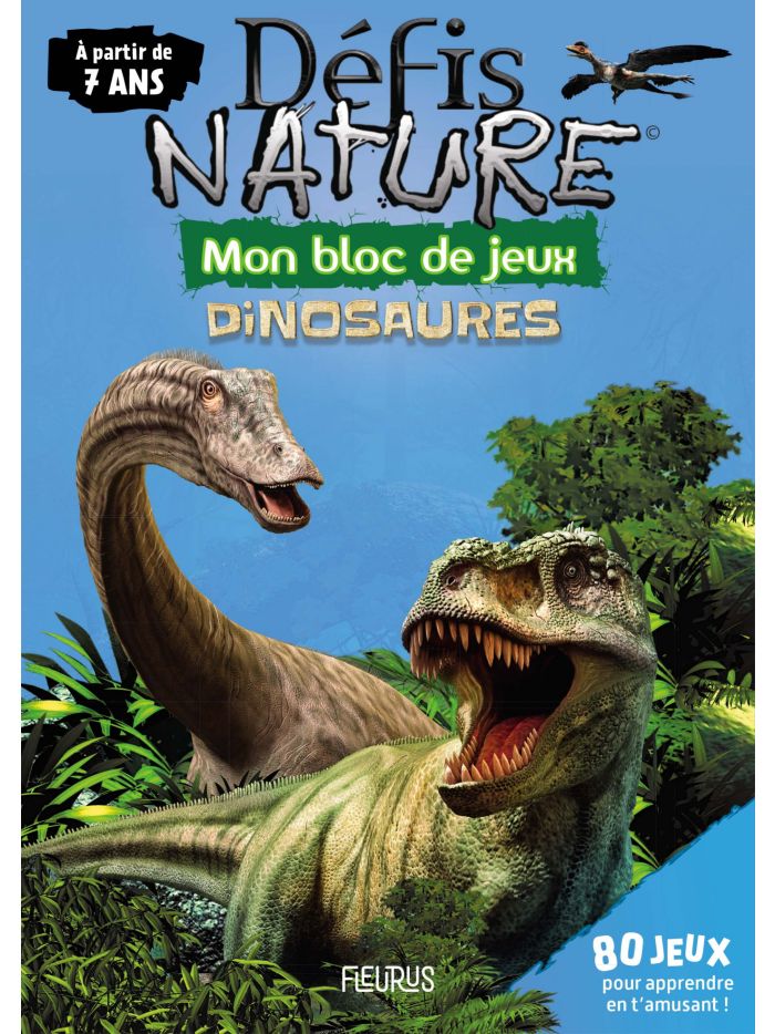 Bloc jeux - Défis nature - Les dinosaures - 7+